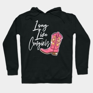 Long Live Cowgirls Cowgirl Boots Hoodie